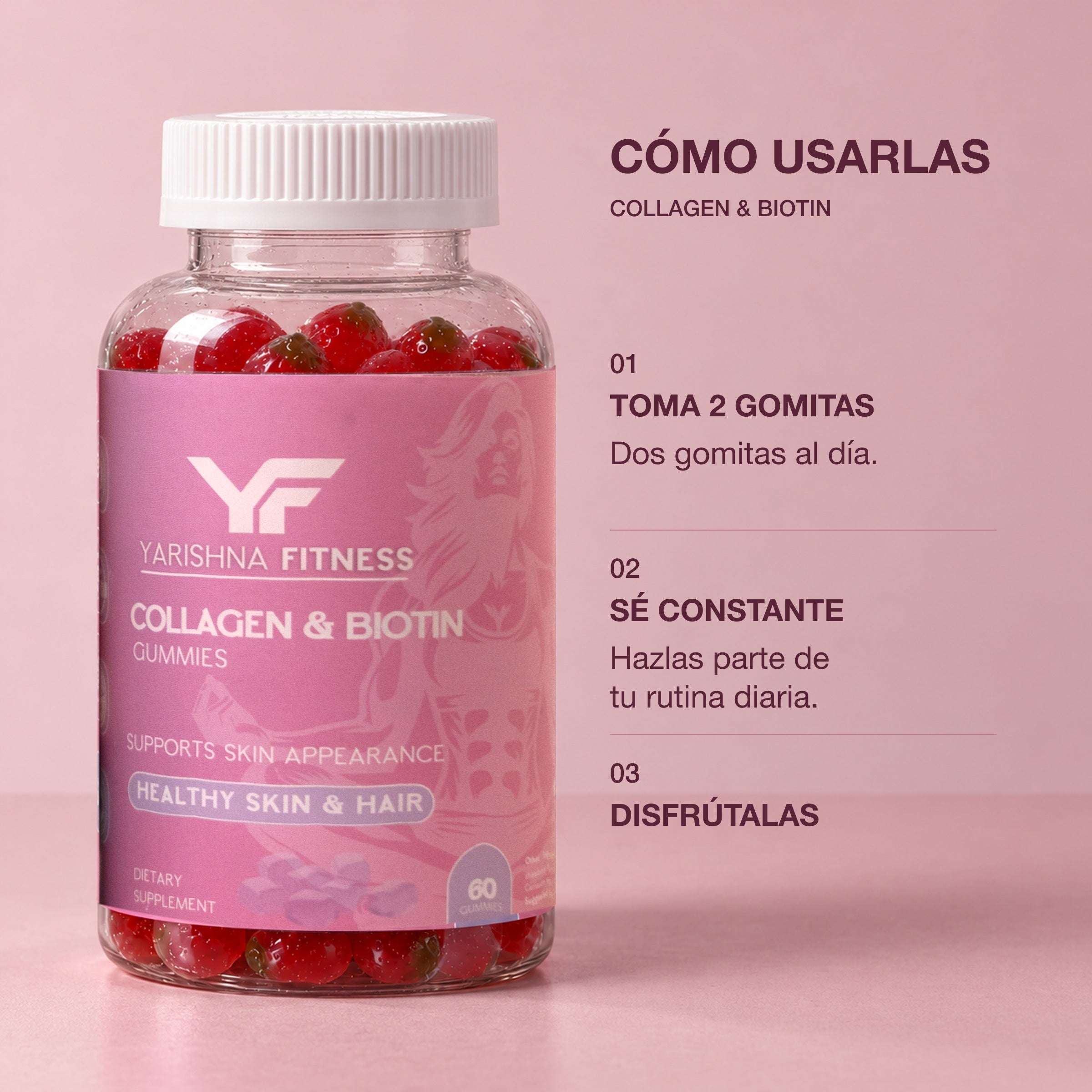 How to use Collagen & Biotin Gummies: take 2 gummies a day, be consistent, enjoy them